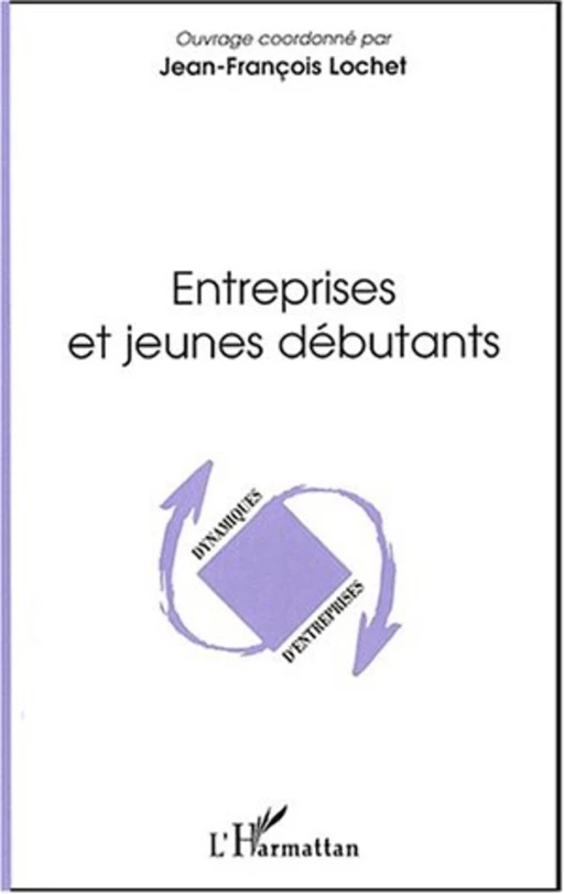 Entreprises et jeunes débutants -  - Editions L'Harmattan