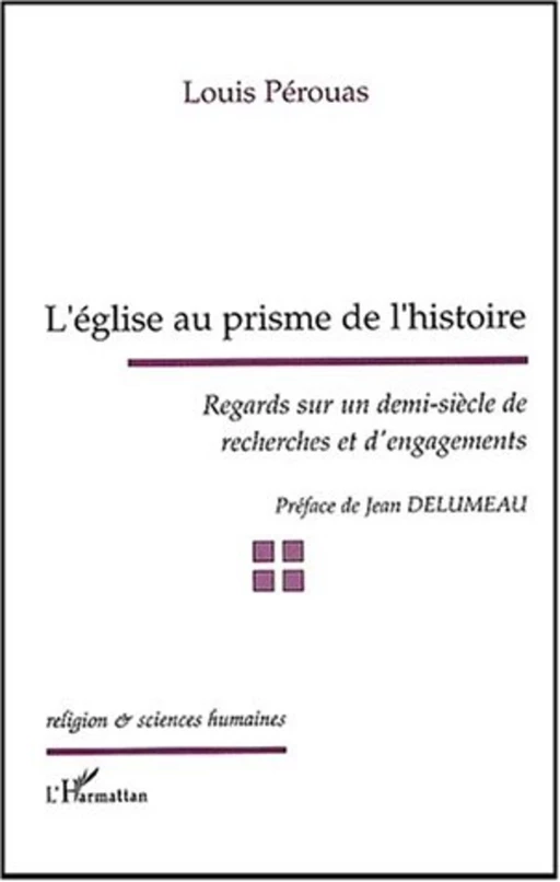 L'Église au prisme de l'histoire - Louis Pérouas - Editions L'Harmattan