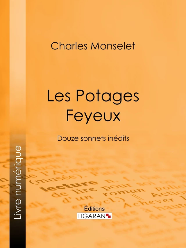 Les Potages Feyeux - Charles Monselet,  Ligaran - Ligaran