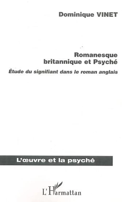 Romanesque britannique et Psyché - Dominique Vinet - Editions L'Harmattan