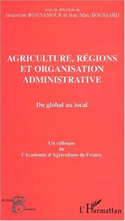 AGRICULTURE, RÉGIONS ET ORGANISATION ADMINISTRATIVE