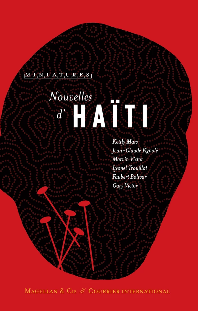 Nouvelles d'Haïti - Kettly Mars, Jean-Claude Fignolé - Magellan & Cie Éditions