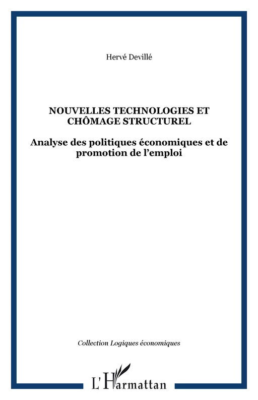 NOUVELLES TECHNOLOGIES ET CHÔMAGE STRUCTUREL - Hervé Devillé - Editions L'Harmattan