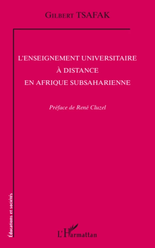 L'enseignement universitaire à distance en Afrique subsaharienne - Gilbert Tsafak - Editions L'Harmattan