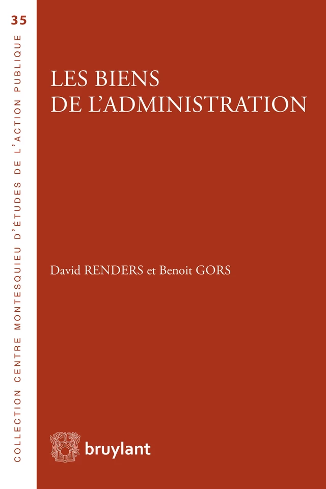 Les biens de l'administration - David Renders, Benoît Gors - Bruylant