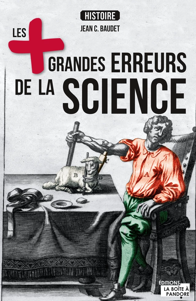 Les plus grandes erreurs de la science - Jean C. Baudet - La Boîte à Pandore