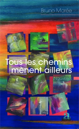 Tous les chemins mènent ailleurs