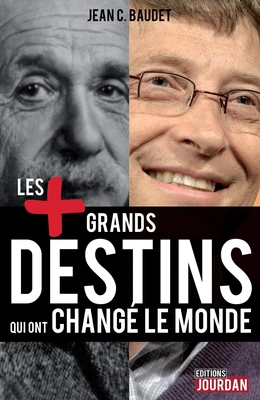 Les plus grands destins qui ont changé le monde