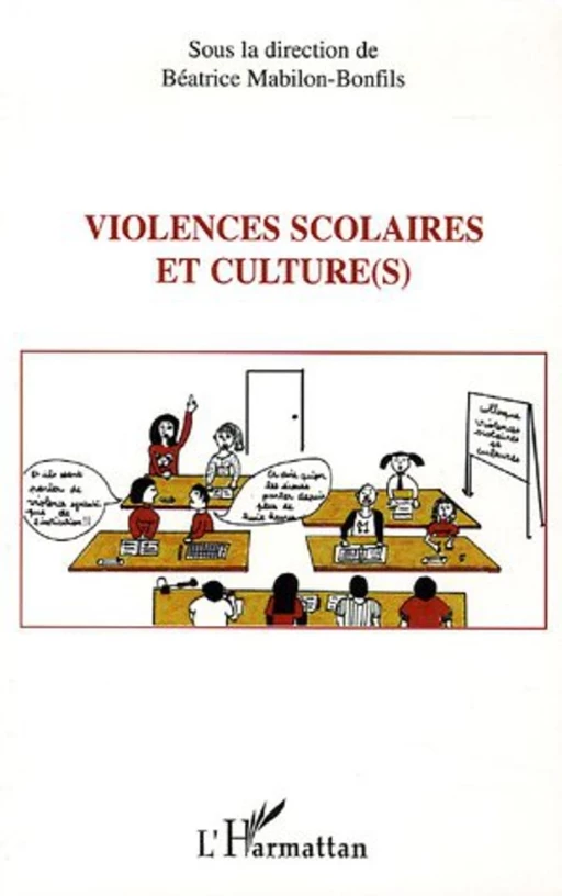 Violences scolaires et culture(s) - Béatrice Mabilon-Bonfils - Editions L'Harmattan