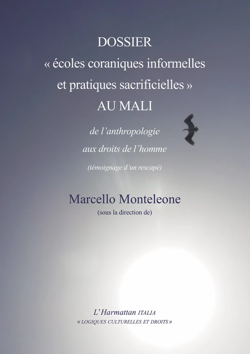 Dossier "écoles coraniques informelles et pratiques sacrificielles" au Mali - Marcello Monteleone - Editions L'Harmattan