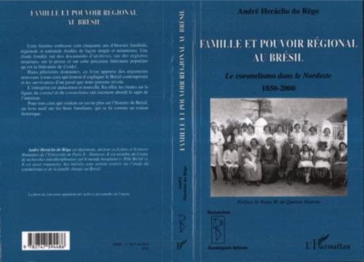 Famille et pouvoir régional au Brésil - André Heráclio Do Rêgo - Editions L'Harmattan