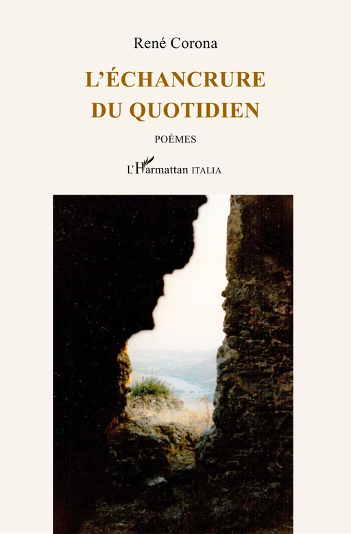 L'Echancrure du quotidien - René Corona - Harmattan Italia