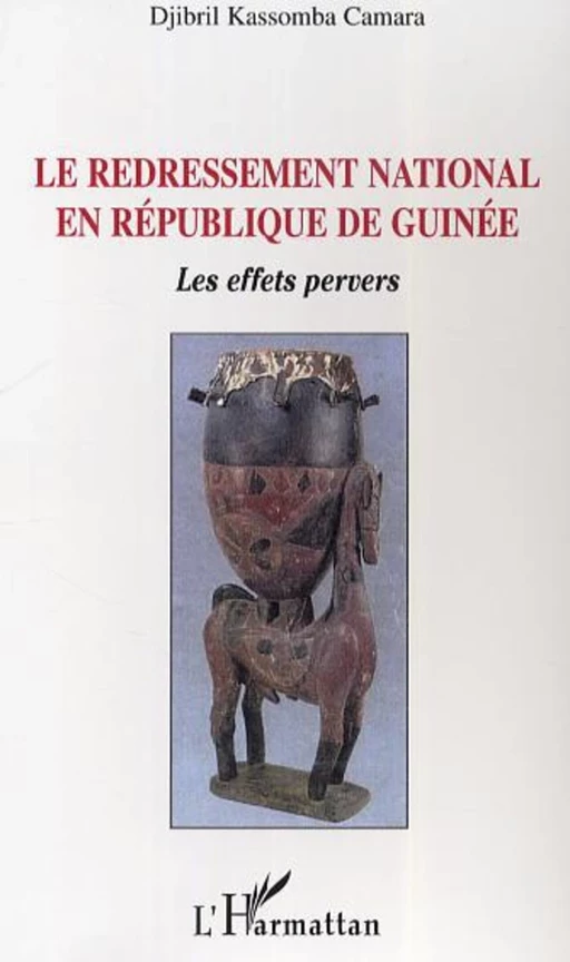 Le redressement national en République de Guinée - Djibril Kassomba Camara - Editions L'Harmattan