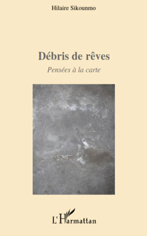 Débris de rêves - Hilaire Sikounmo - Editions L'Harmattan