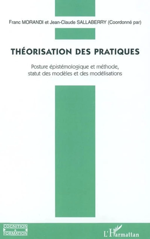 Théorisation des pratiques - Jean-Claude Sallaberry - Editions L'Harmattan