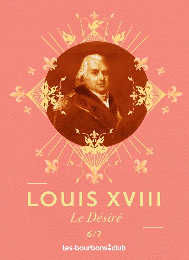 Louis XVIII - Désirée Royale - Noblishing