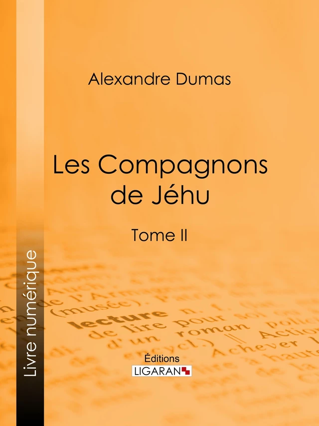 Les compagnons de Jéhu - Alexandre Dumas - Ligaran