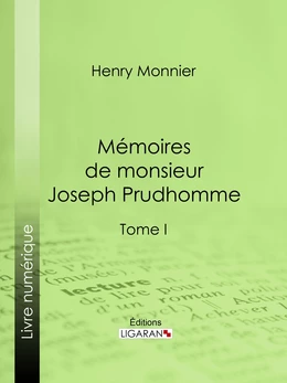 Mémoires de monsieur Joseph Prudhomme