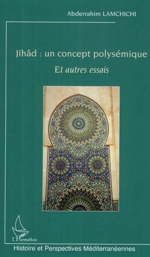 Jihâd : un concept polysémique - Abderrahim Lamchichi - Editions L'Harmattan