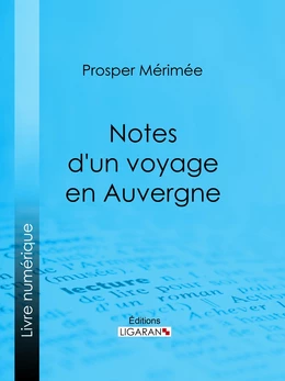 Notes d'un voyage en Auvergne