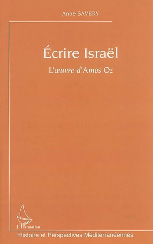 Ecrire Israël - Anne Savery - Editions L'Harmattan