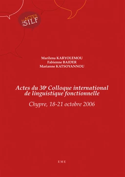 Actes du 30e Colloque international de linguistique fonctionnelle