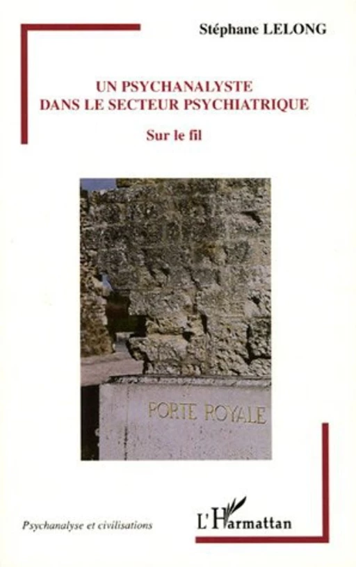 Un psychanalyste dans le secteur psychiatrique - Stéphane Lelong - Editions L'Harmattan