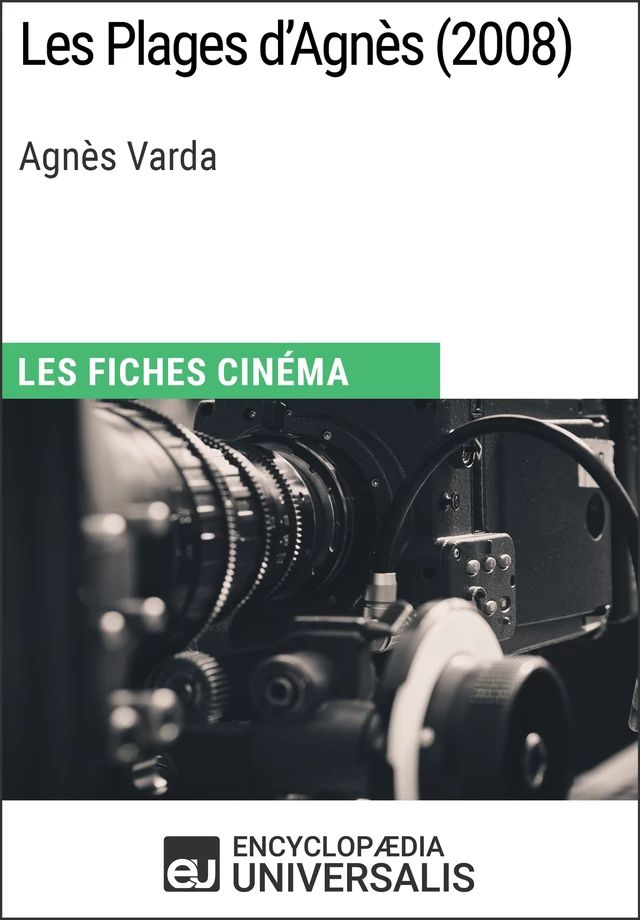 Les Plages d'Agnès d'Agnès Varda - Encyclopaedia Universalis - Encyclopaedia Universalis