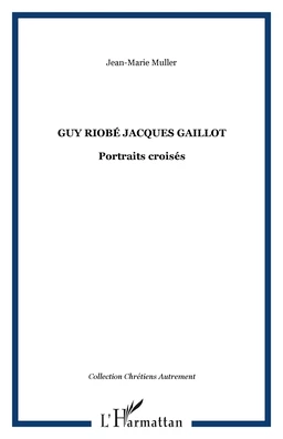 Guy Riobé Jacques Gaillot