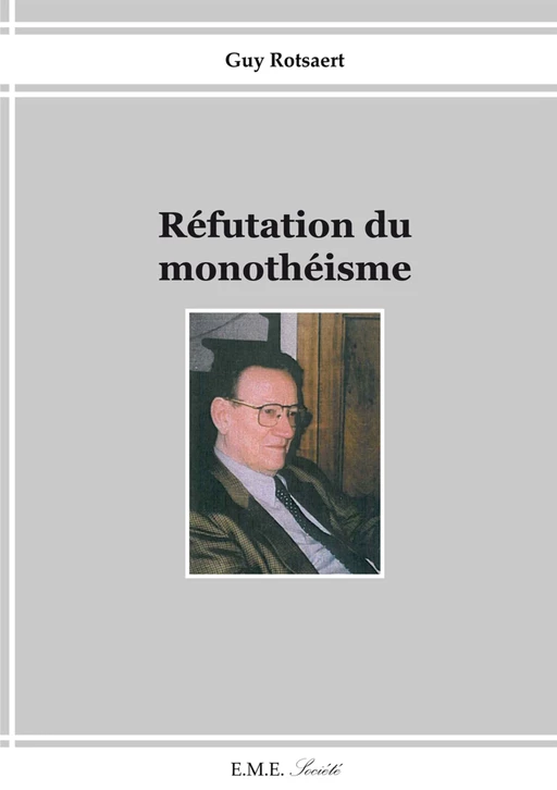 Réfutation du monothéisme -  - EME Editions