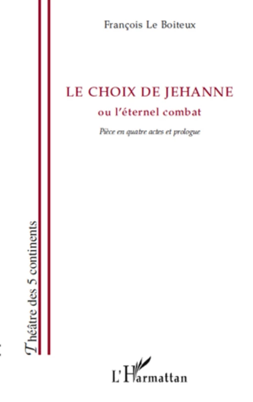 Le choix de Jehanne - François Le Boiteux - Editions L'Harmattan