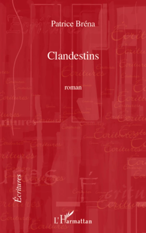 Clandestins - Patrice Bréna - Editions L'Harmattan