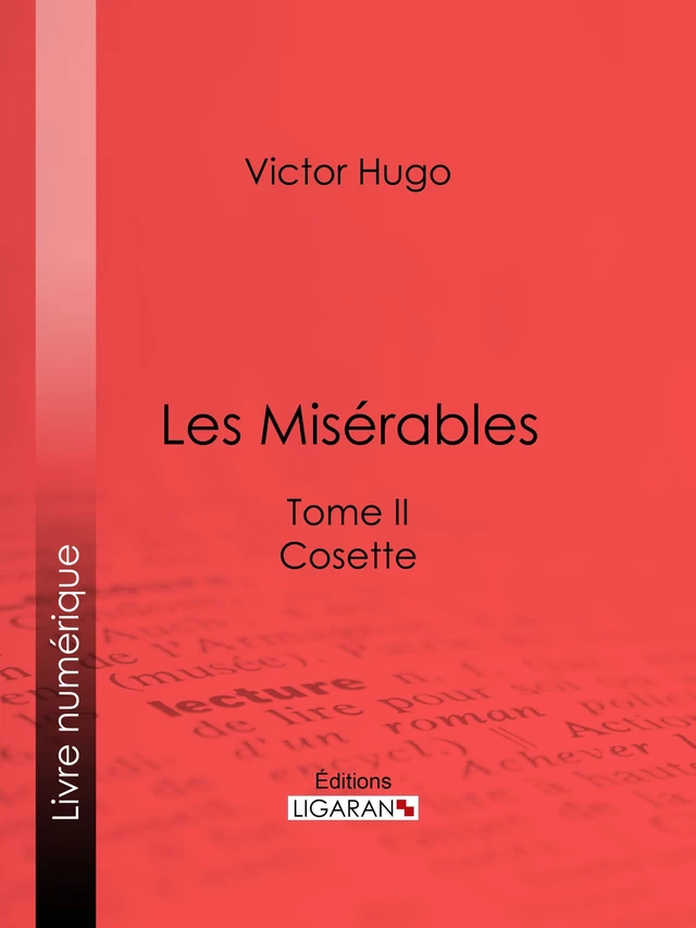 Les Misérables - Victor Hugo,  Ligaran - Ligaran