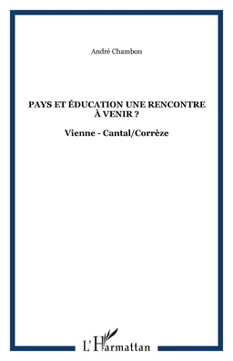 Pays et éducation une rencontre à venir ?