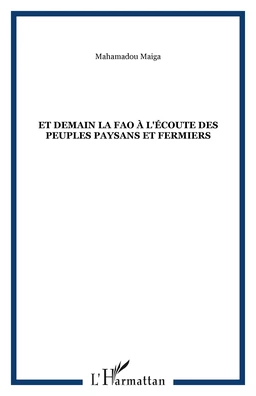 Et demain la FAO à l'écoute des peuples paysans et fermiers