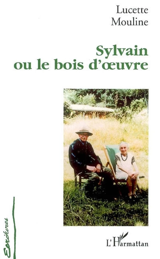 Sylvain ou le bois d'oeuvre -  Mouline Lucette - Editions L'Harmattan