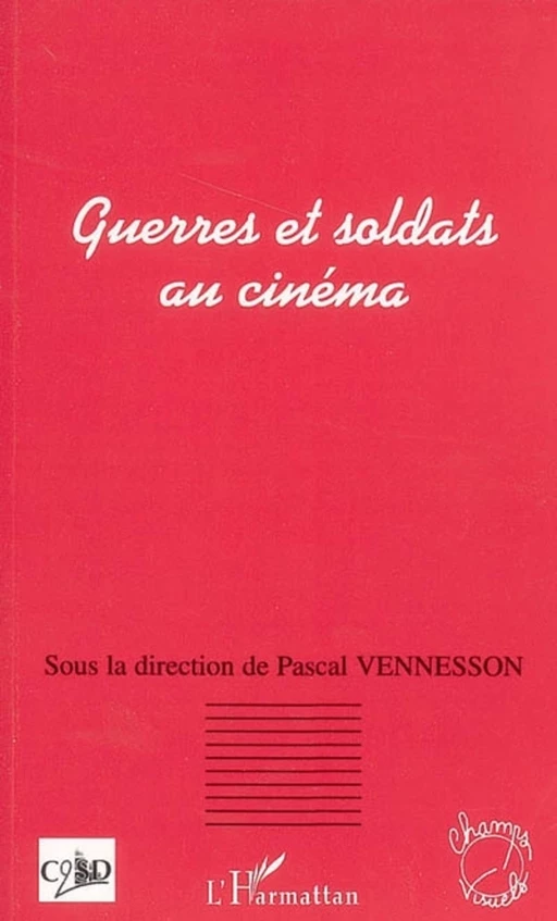 Guerres et soldats au cinéma -  - Editions L'Harmattan