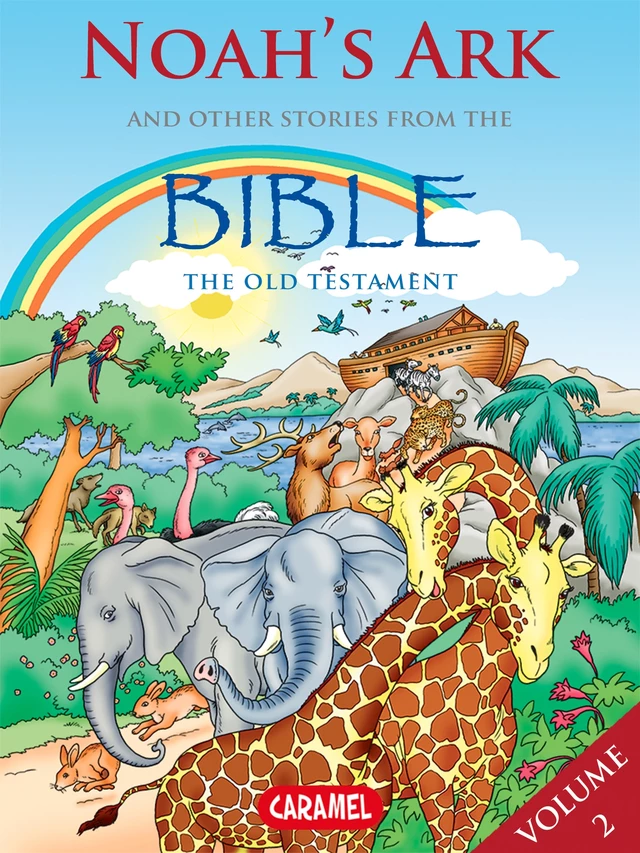 Noah's Ark and Other Stories From the Bible - Joël Muller,  The Bible Explained to Children - Caramel