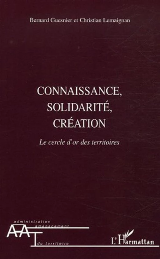 Connaissance, solidarité, création - Christian Lemaignan, Bernard Guesnier - Editions L'Harmattan