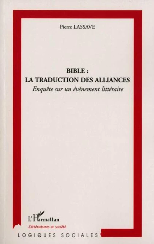 Bible : la traduction des alliances - Pierre Lassave - Editions L'Harmattan