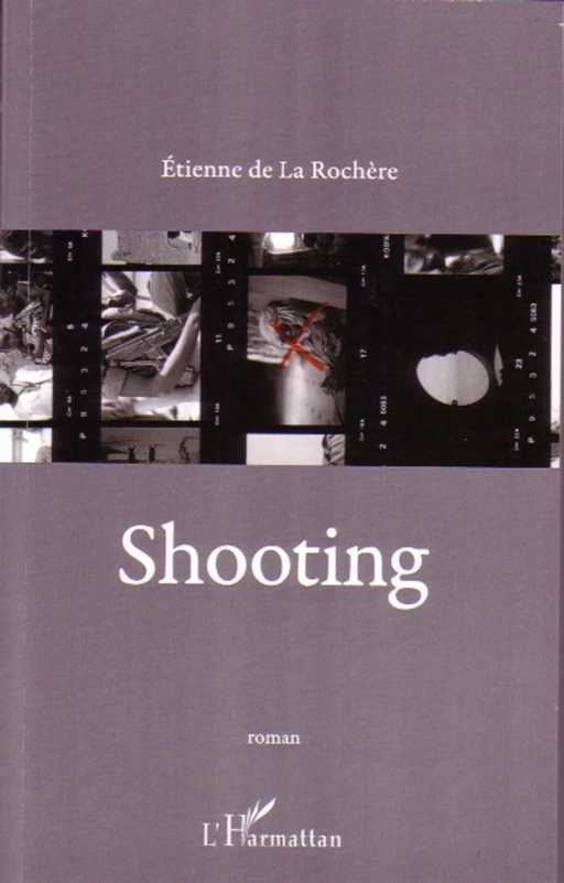 Shooting - Etienne de la Rochère - Editions L'Harmattan