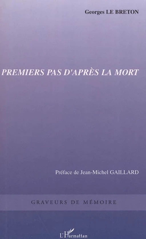 Premiers pas d'après la mort - Georges Le Breton - Editions L'Harmattan