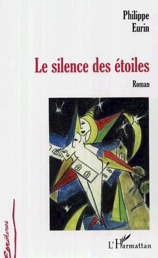 Le silence des étoiles - Philippe Eurin - Editions L'Harmattan