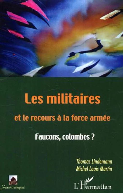 Les militaires et le recours à la force armée -  - Editions L'Harmattan