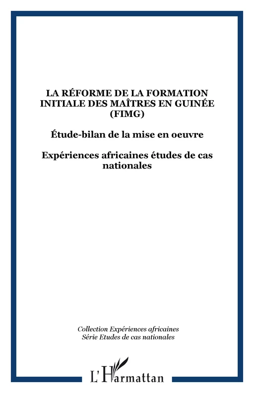 La réforme de la formation initiale des maîtres en Guinée (FIMG) -  - Editions L'Harmattan