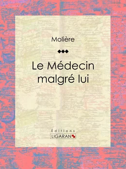 Le Médecin malgré lui