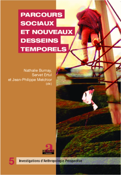 Parcours sociaux et nouveaux desseins temporels - Servet Ertul, Natthalie Burnay, Jean-Philippe Melchior - Academia