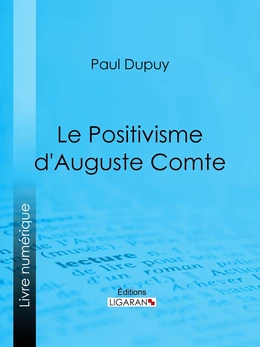 Le Positivisme d'Auguste Comte