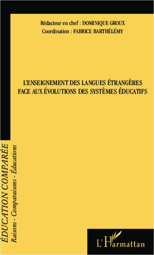 L'enseignement des langues étrangères face aux évolutions des systèmes éducatifs - Dominique Groux, Fabrice Barthélémy - Editions L'Harmattan