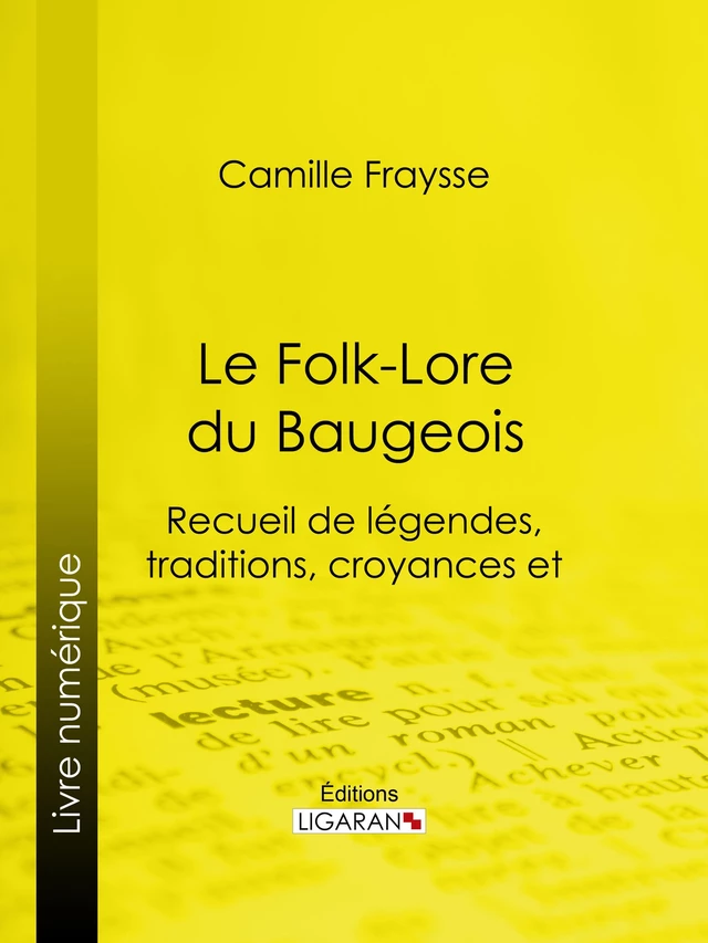 Le Folk-Lore du Baugeois - Camille Fraysse - Ligaran